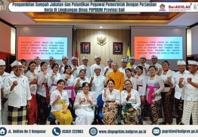 Pengambilan Sumpah dan Pelantikan PPPK Di Lingkungan Dinas PUPRKIM Provinsi Bali