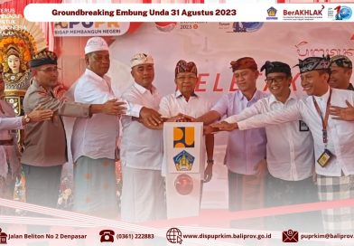 Kepala Dinas PUPRKIM Provinsi Bali, Hadiri Peletakan Batu Pertama Pembangunan Embung Unda
