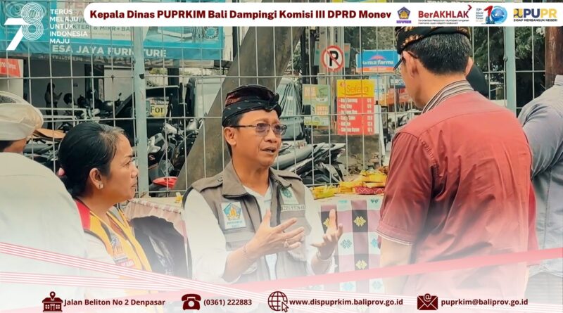 Kepala Dinas PUPRKIM Provinsi Bali Dampingi Kunjungan Kerja Komisi III DPRD Bali Monitoring Paket Pekerjaan Jalan