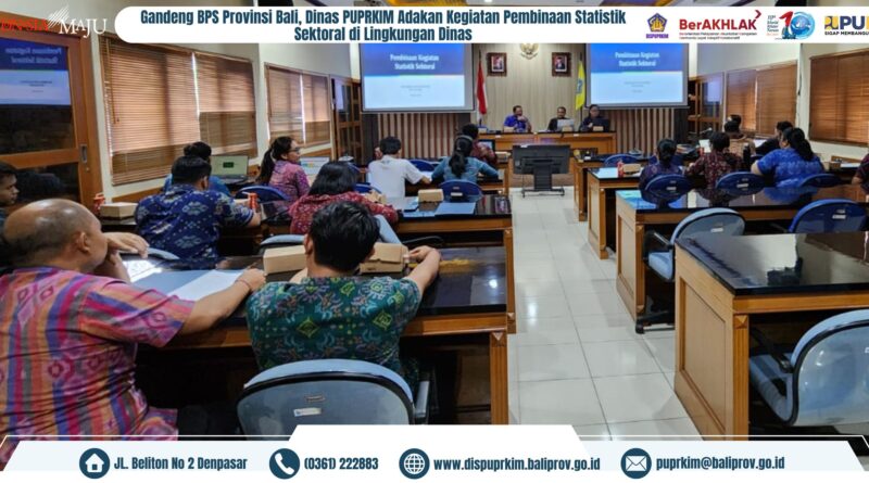 Gandeng BPS Provinsi Bali, Dinas PUPRKIM Adakan Kegiatan Pembinaan Statistik Sektoral