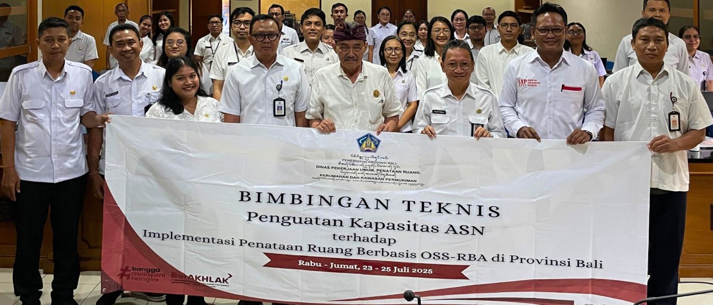 Dinas PUPRKIM Provinsi Bali Lakukan Kegiatan Bimbingan Teknis Penguatan Kapasitas ASN Dalam Sektor Penataan Ruang Melalui Impelementasi OSS-RBA