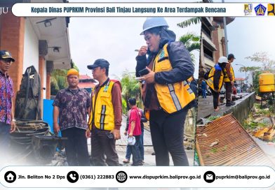 Kepala Dinas PUPRKIM Provinsi Bali Tinjau Langsung Titik Bencana Akibat Tingginya Intensitas Hujan di Bali