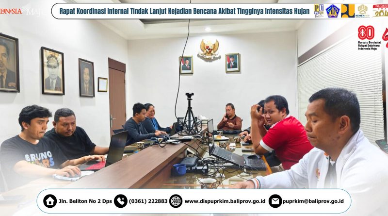 Dampak Cuaca Ekstrem, Dinas PUPRKIM Bali Gelar Rapat Internal Bahas Langkah Cepat Penanganan Infrastruktur