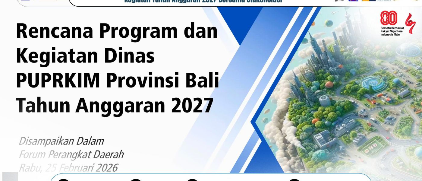 Dinas PUPRKIM Provinsi Bali Gelar Forum Perangkat Daerah Pertajam Program Infrastruktur Tahun 2027