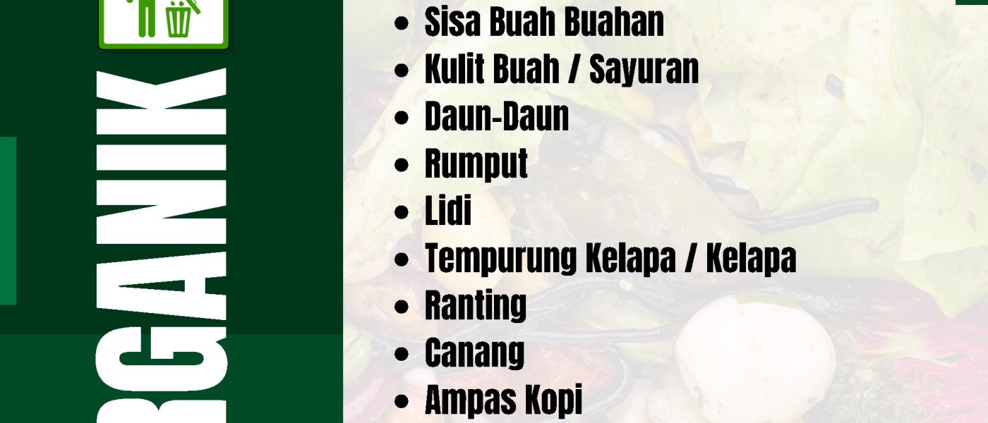 Ayo Pilah Sampah Dari Sumbernya – Pilah Sampah Organik, Anorganik, dan Residu