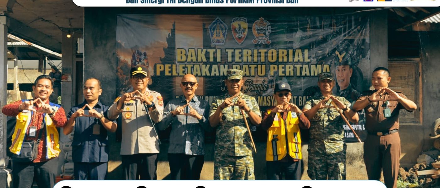 Sinergi Dengan TNI , Dinas PUPRKIM Lakukan Groundbreaking Bantuan Rumah Swadaya di Lembean Kintamani